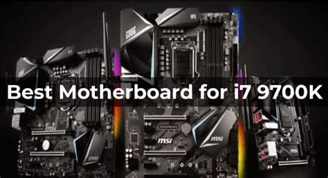 i7 9700k supported motherboards|The 7 Best Motherboards for i7 9700K in 2021 .